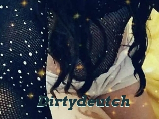 Dirtydeutch