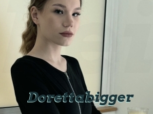 Dorettabigger
