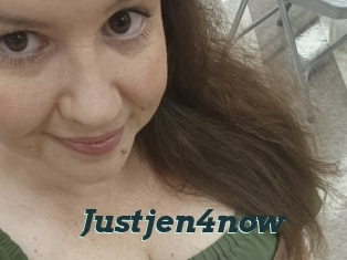 Justjen4now