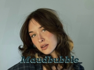 Maudbubble