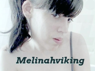 Melinahviking
