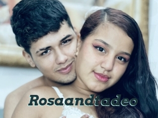 Rosaandtadeo