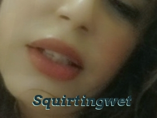 Squirtingwet