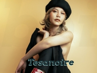 Tesanoire